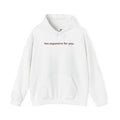 I Am Too Expensive For You — Women's Graphic Hoodie