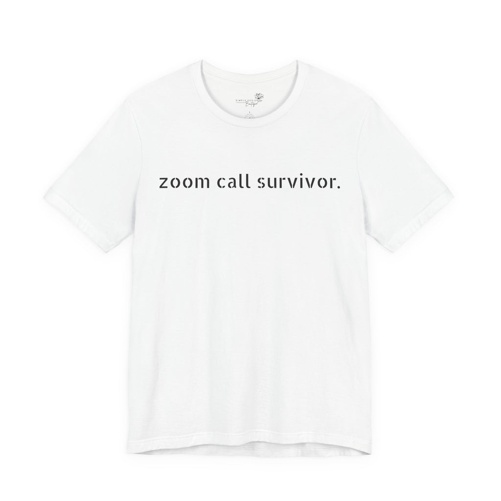 Zoom Call Survivor Funny Work From Home T-Shirt