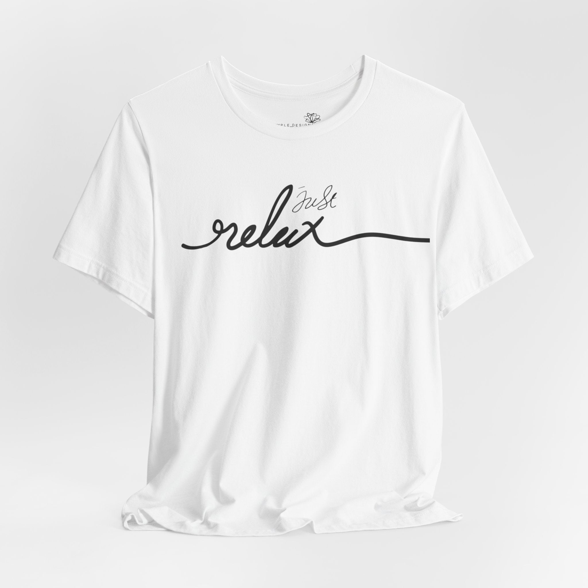 Just Relax Unisex T-Shirt - Print
