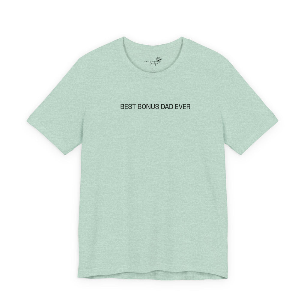 Best Bonus Dad Ever — Embroidered T-Shirt