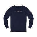 We Outta Here — Class of 2026 FRONT & BACK Long Sleeve T-Shirt