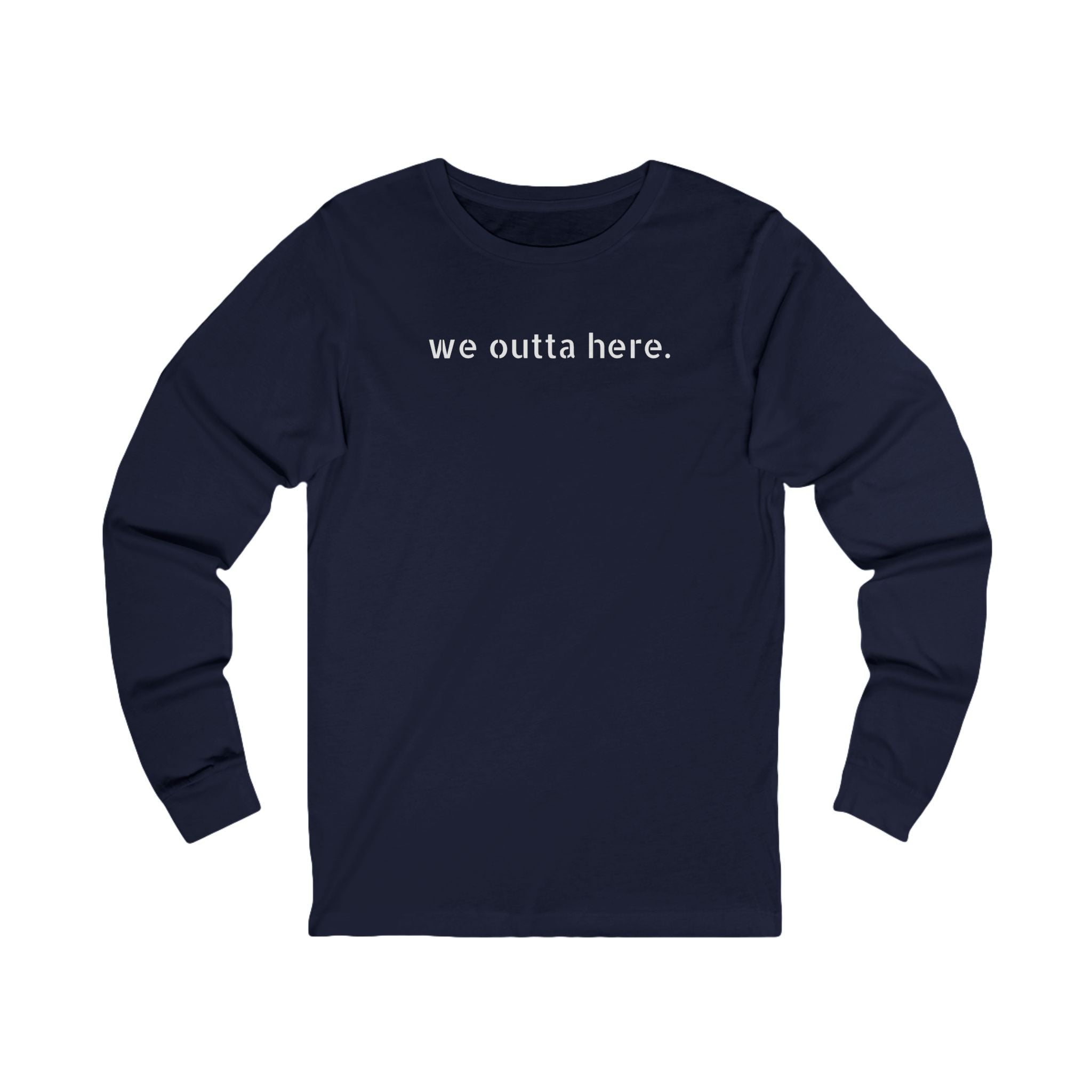We Outta Here — Class of 2026 FRONT & BACK Long Sleeve T-Shirt
