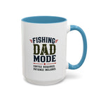 Fishing Dad Mode Coffee Mug — Funny Fishing Gift for Dad | 11oz & 15oz