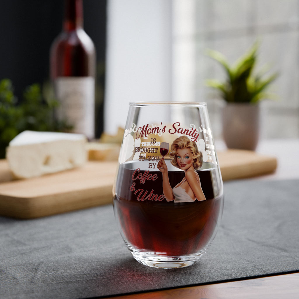 Stemless Wine Glass — “Mom’s Sanity is Brought to You by Coffee & Wine”