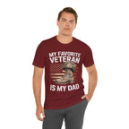 My Favorite Veteran Is My Dad — Men's & Women's Patriotic Graphic Tee