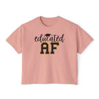Educated AF — Women's Boxy Tee, Slightly Cropped