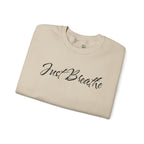 Just Breathe FRONT & BACK Graphic - Cozy Pullover Sweatshirt