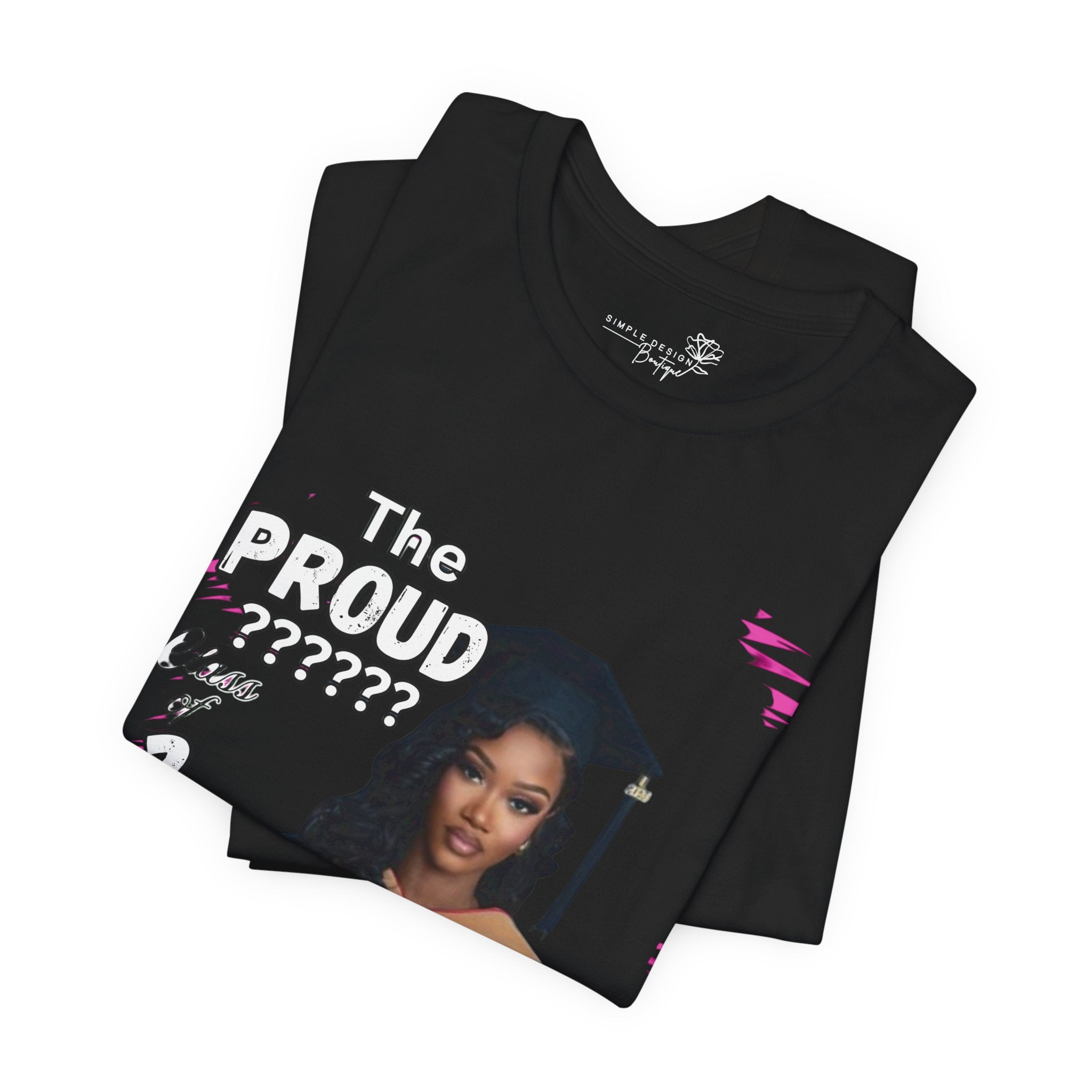 Proud [Mom / Dad / Grandma / Sister / etc.] of a 2026 Graduate — Custom Photo T-Shirt