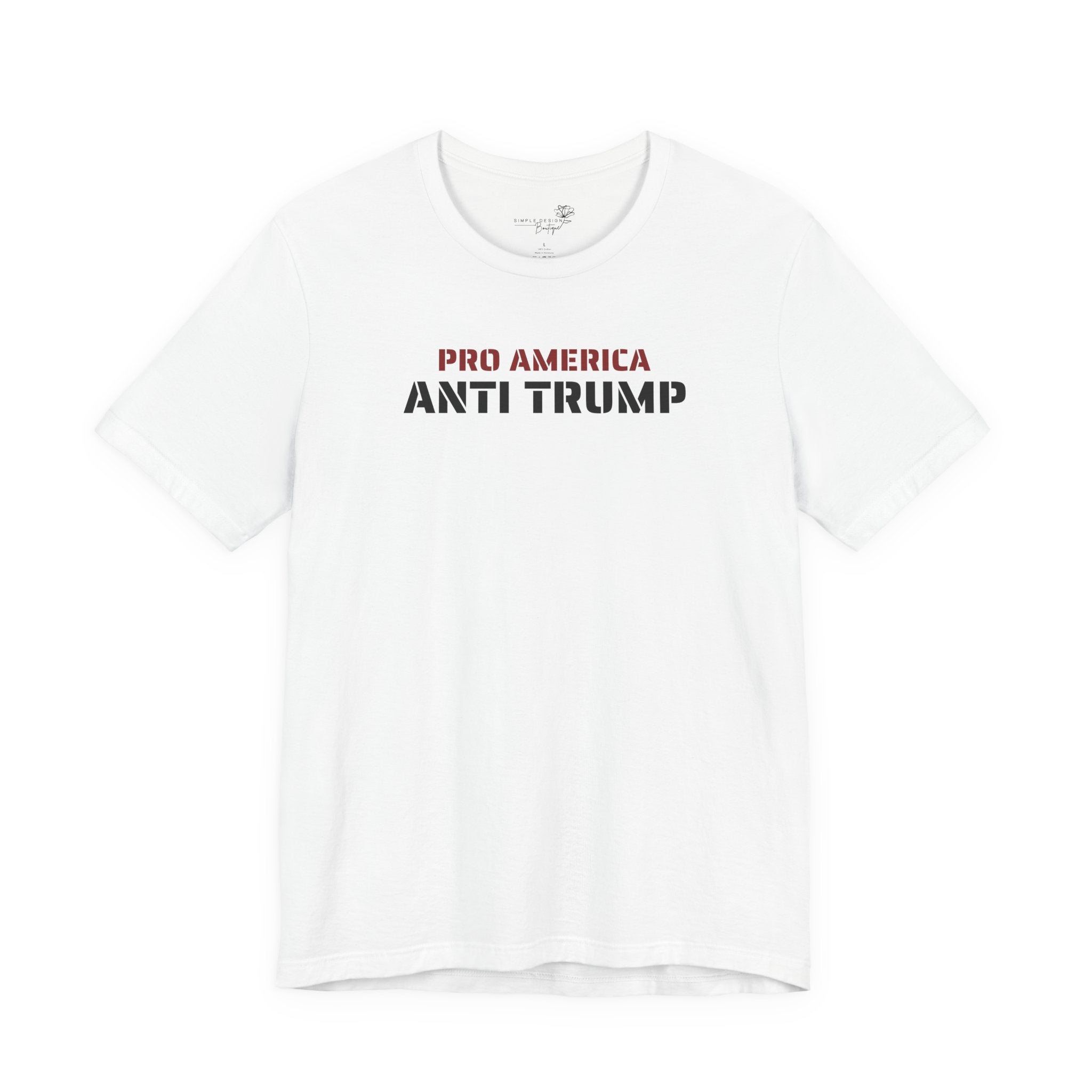 Pro America, Anti Trump — Patriotic Statement T-Shirt | 12 Colors