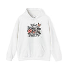 What Broke Me Built Me Graphic  - Cozy Hoodie