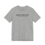 World’s Best Dad — According to a Highly Biased Local Survey | Father’s Day T-Shirt