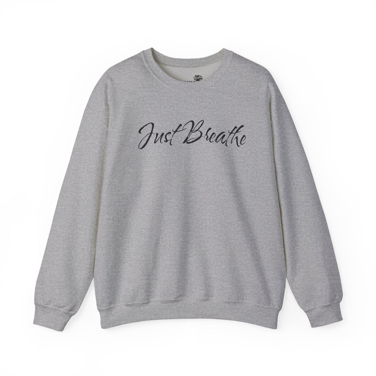 Just Breathe FRONT & BACK Graphic - Cozy Pullover Sweatshirt