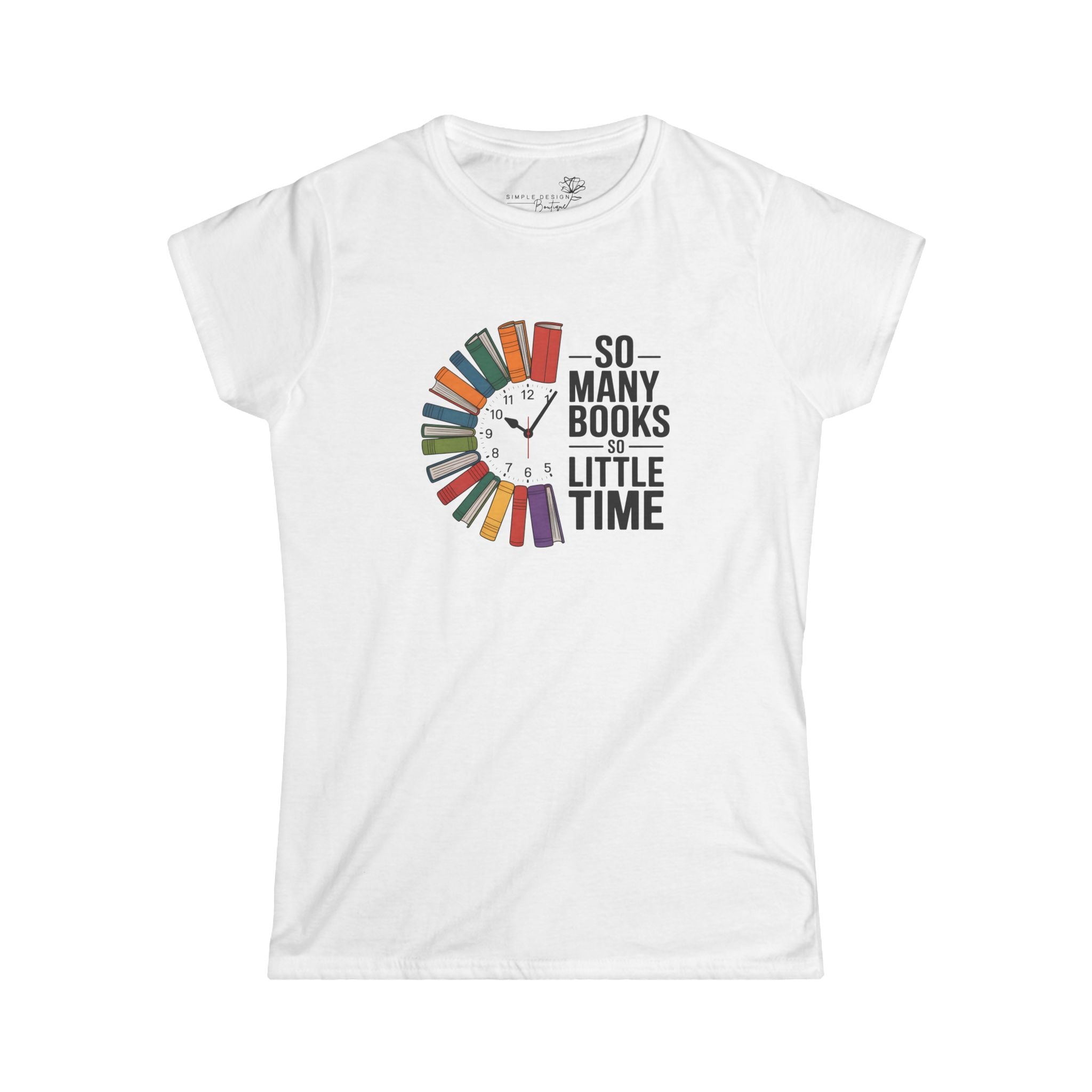 So Many Books, So Little Time — Women's Literary Graphic Tee