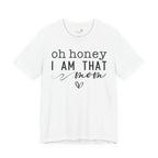 Oh Honey I Am That Mom — Women's Mother's Day Graphic Tee