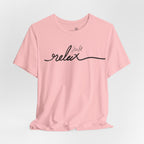 Just Relax Unisex T-Shirt - Print