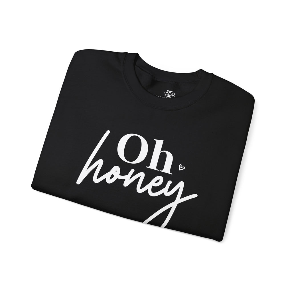 Oh Honey — I Am That Mom Front & Sleeve Women's Graphic Crewneck Sweatshirt