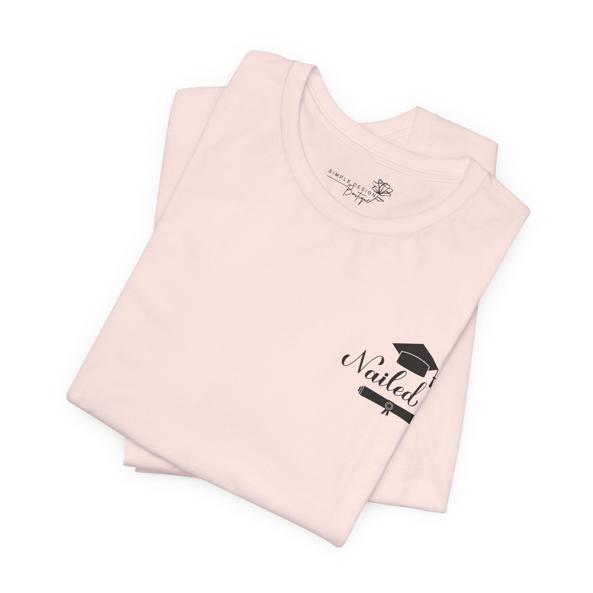 Nailed It — Class of 2026 FRONT & BACK Graduation T-Shirt