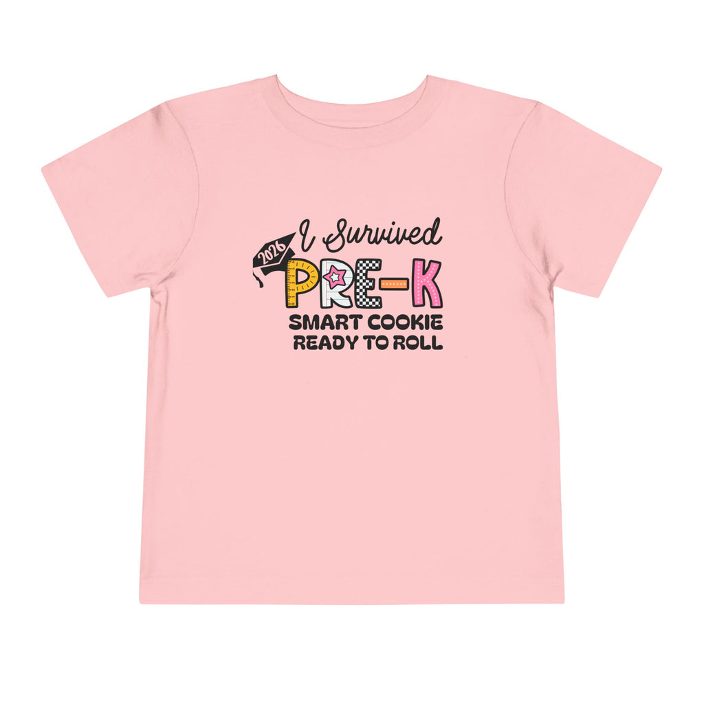 One Smart Cookie, Ready to Roll — I Survived Pre-K Girls Toddler T-Shirt