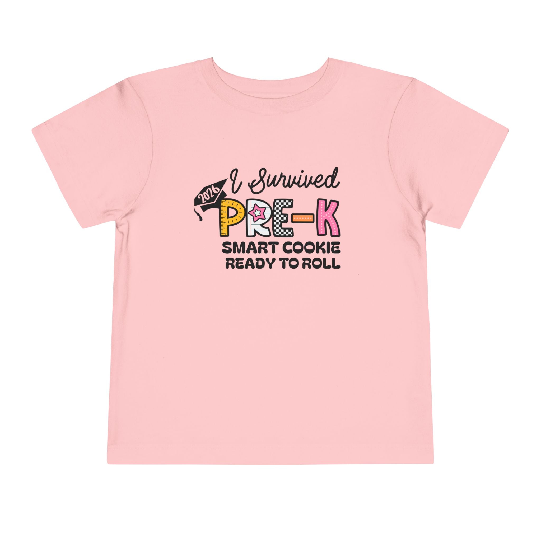 One Smart Cookie, Ready to Roll — I Survived Pre-K Girls Toddler T-Shirt