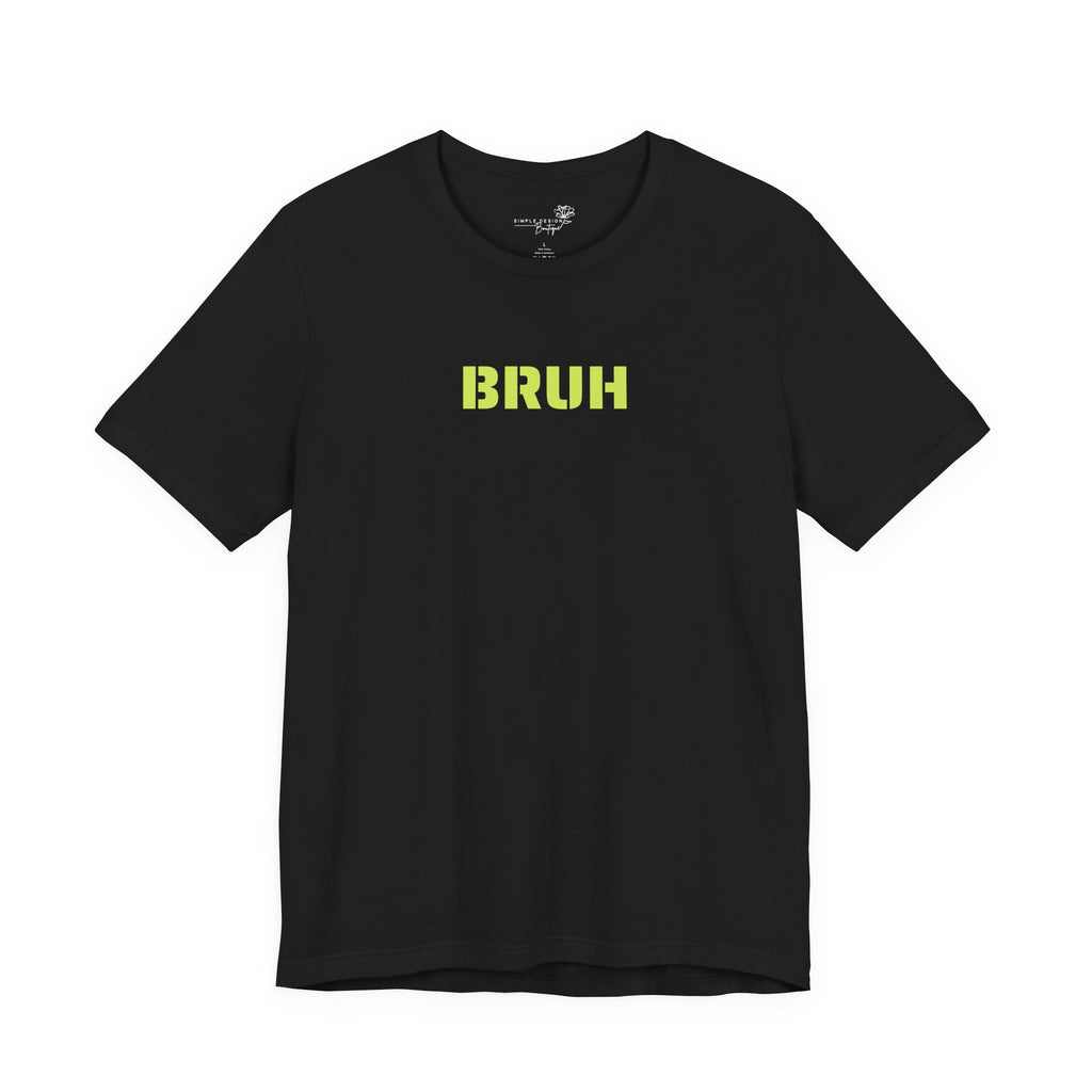 Bruh Graphic Tee — Funny Minimal Text Men’s Shirt | S–3XL