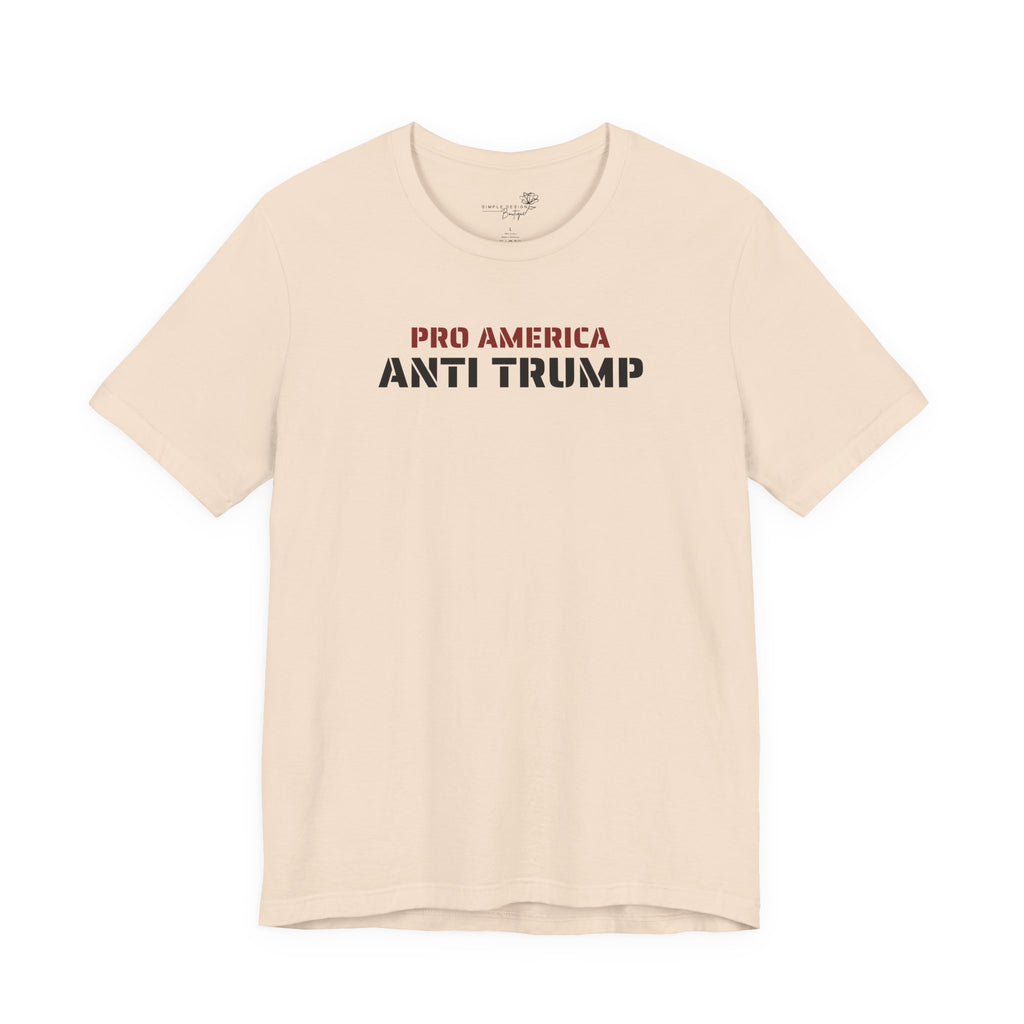 Pro America, Anti Trump — Patriotic Statement T-Shirt | 12 Colors