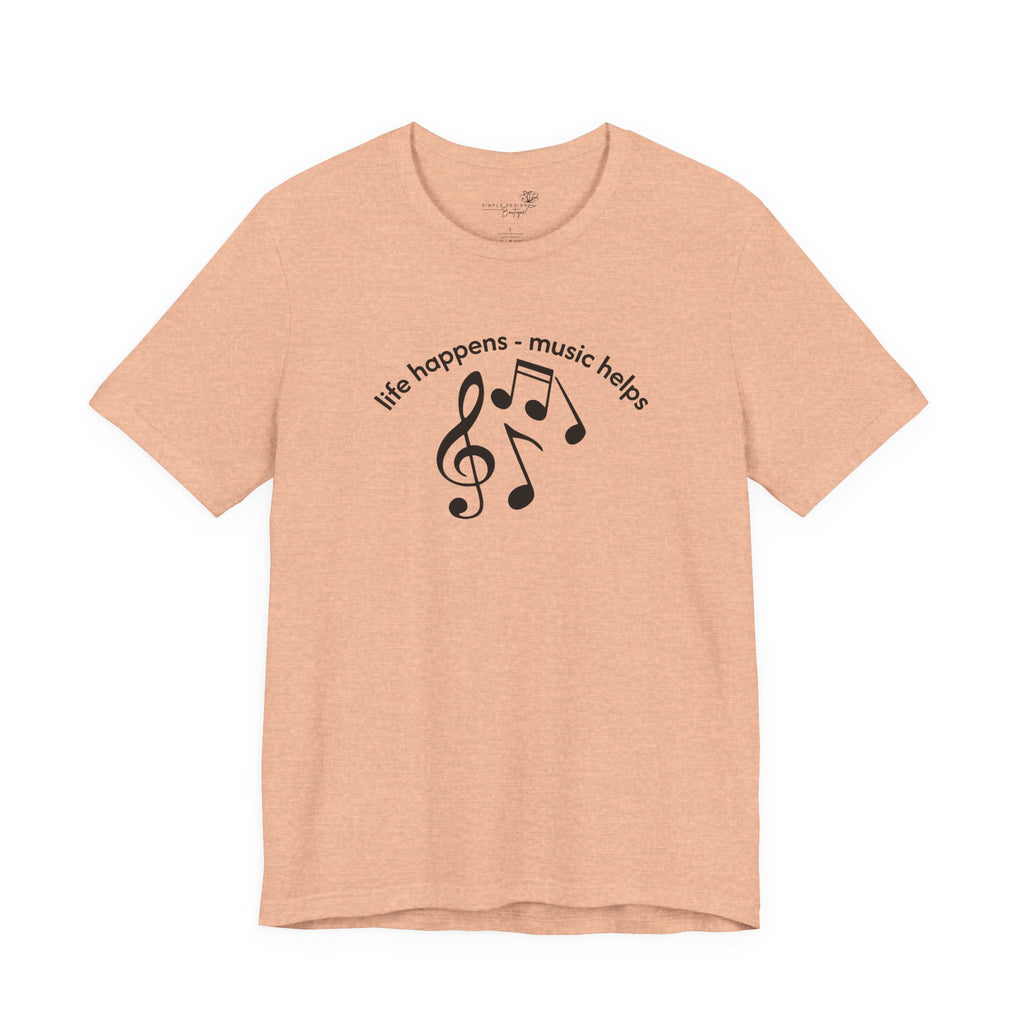Music Therapy Tee — "life happens • music helps" Short Sleeve Shirt