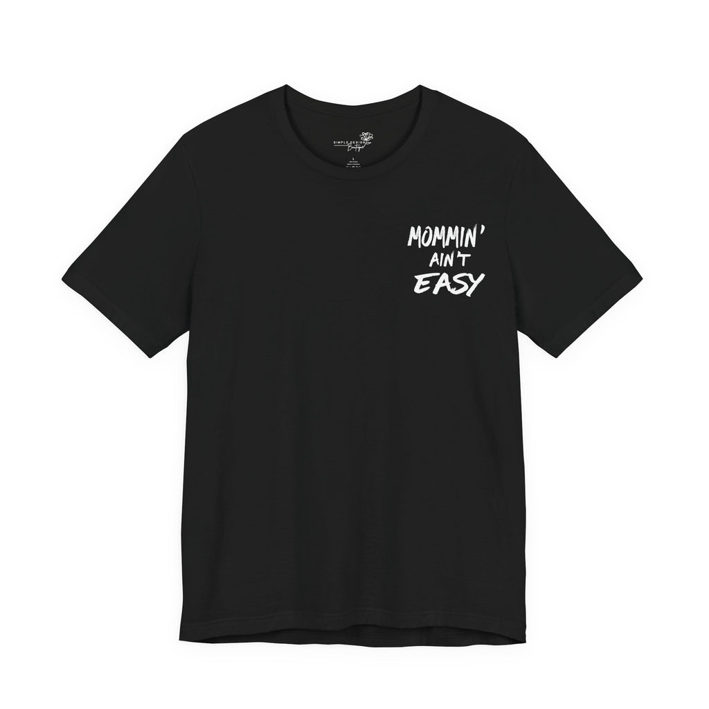 Mommin Ain't Easy — Women's Graphic Tee
