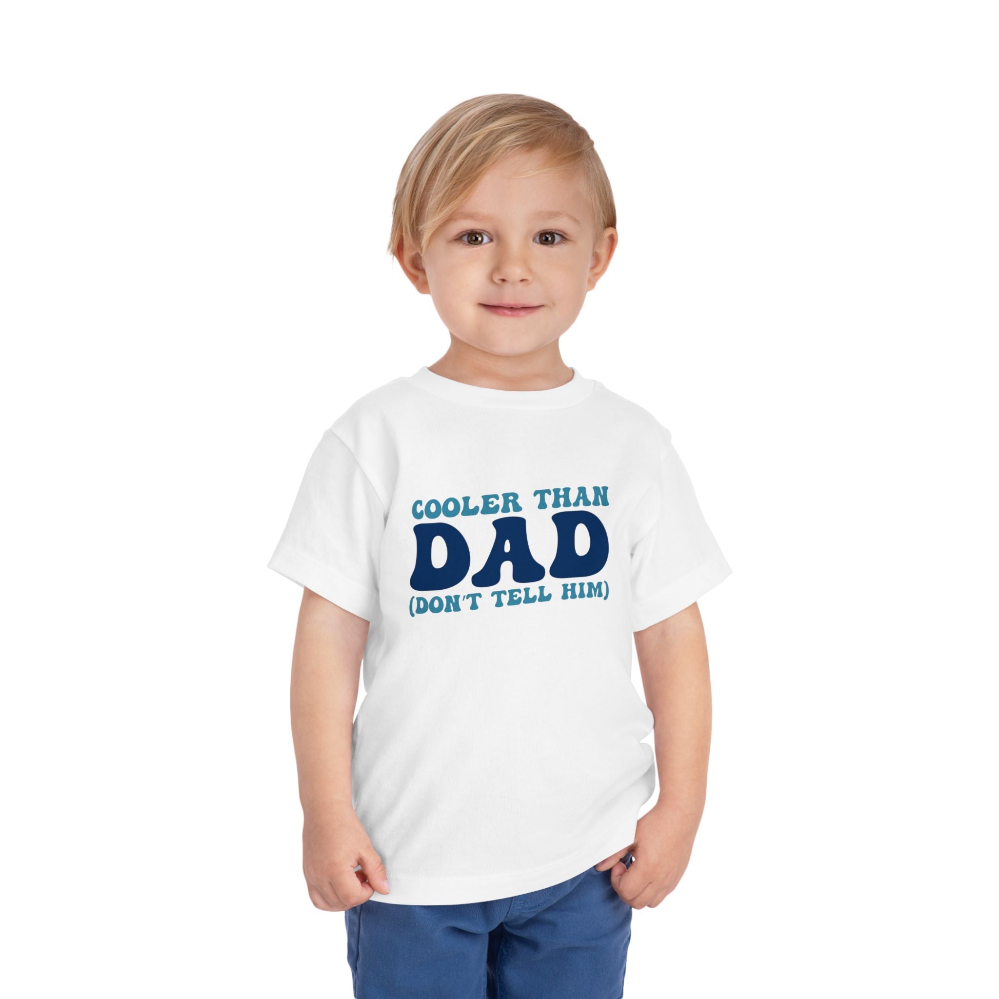 COOLER THAN DAD BUT DONT TELL HIM