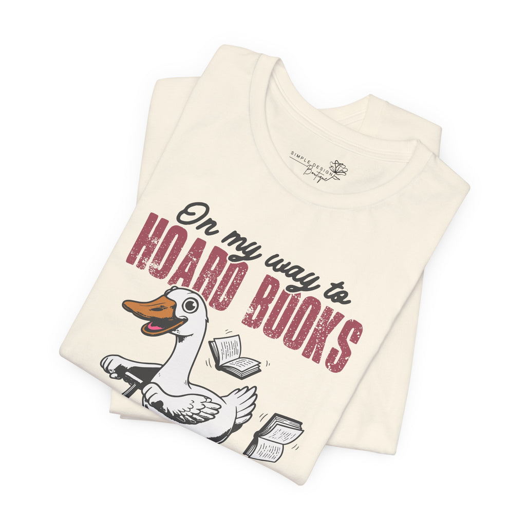 On My Way to Hoard Books and Cause Chaos — Funny Women's T-Shirt