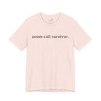 Zoom Call Survivor Funny Work From Home T-Shirt