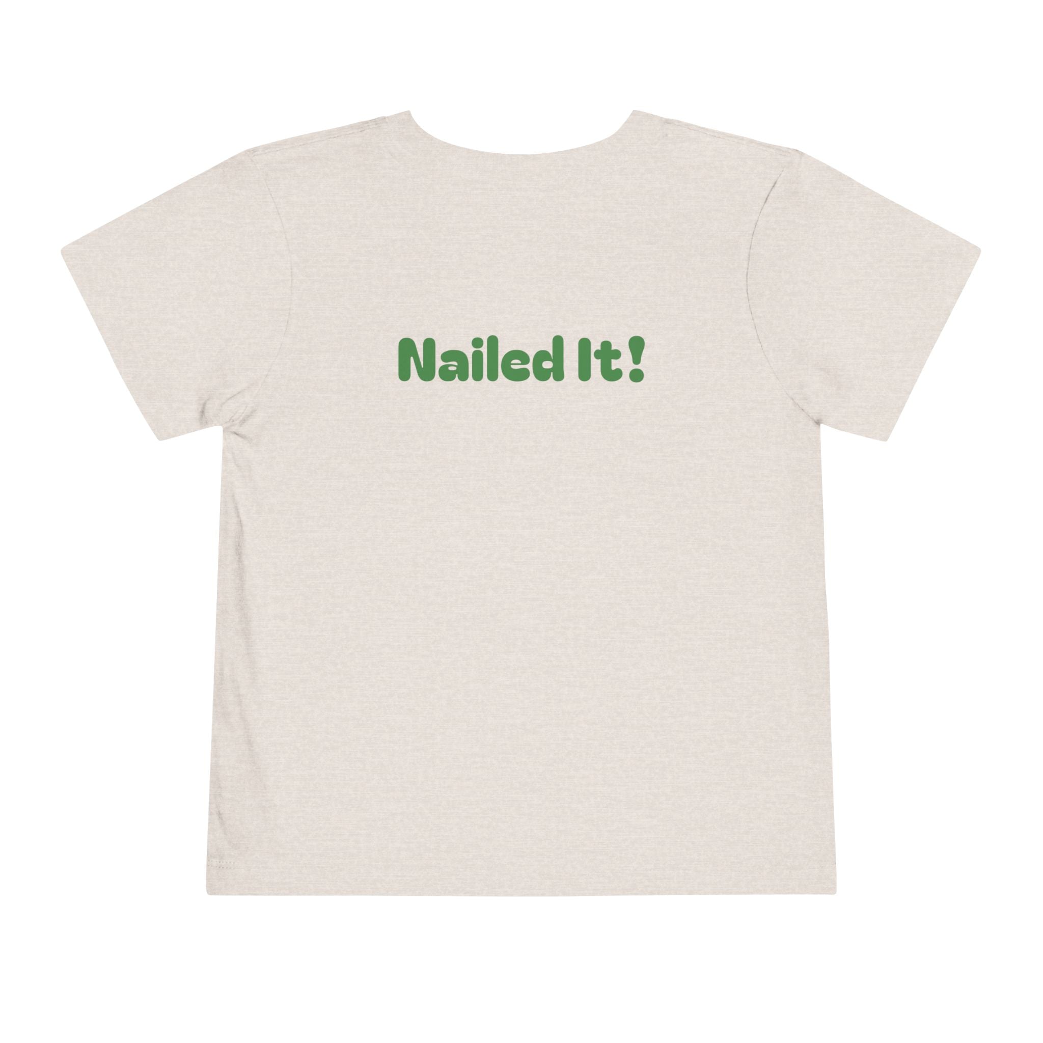Miss Pre-K Grad — Personalized Name FRONT, Nailed It BACK Toddler T-Shirt