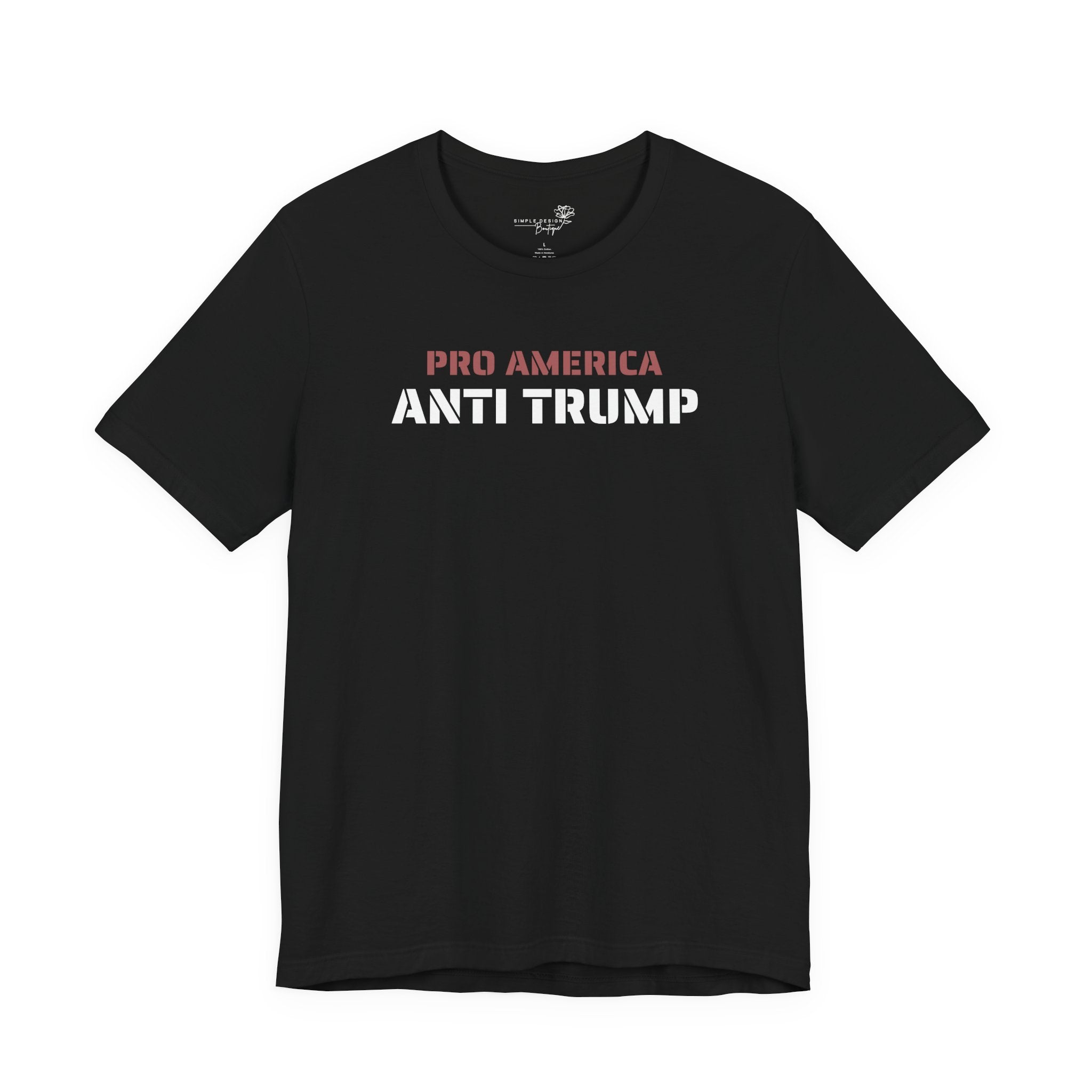 Pro America, Anti Trump — Patriotic Statement T-Shirt | 12 Colors