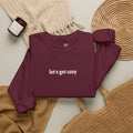 EMBROIDERED Let's Get Cozy — Cozy Pullover Sweatshirt