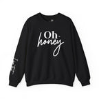 Oh Honey — I Am That Mom Front & Sleeve Women's Graphic Crewneck Sweatshirt