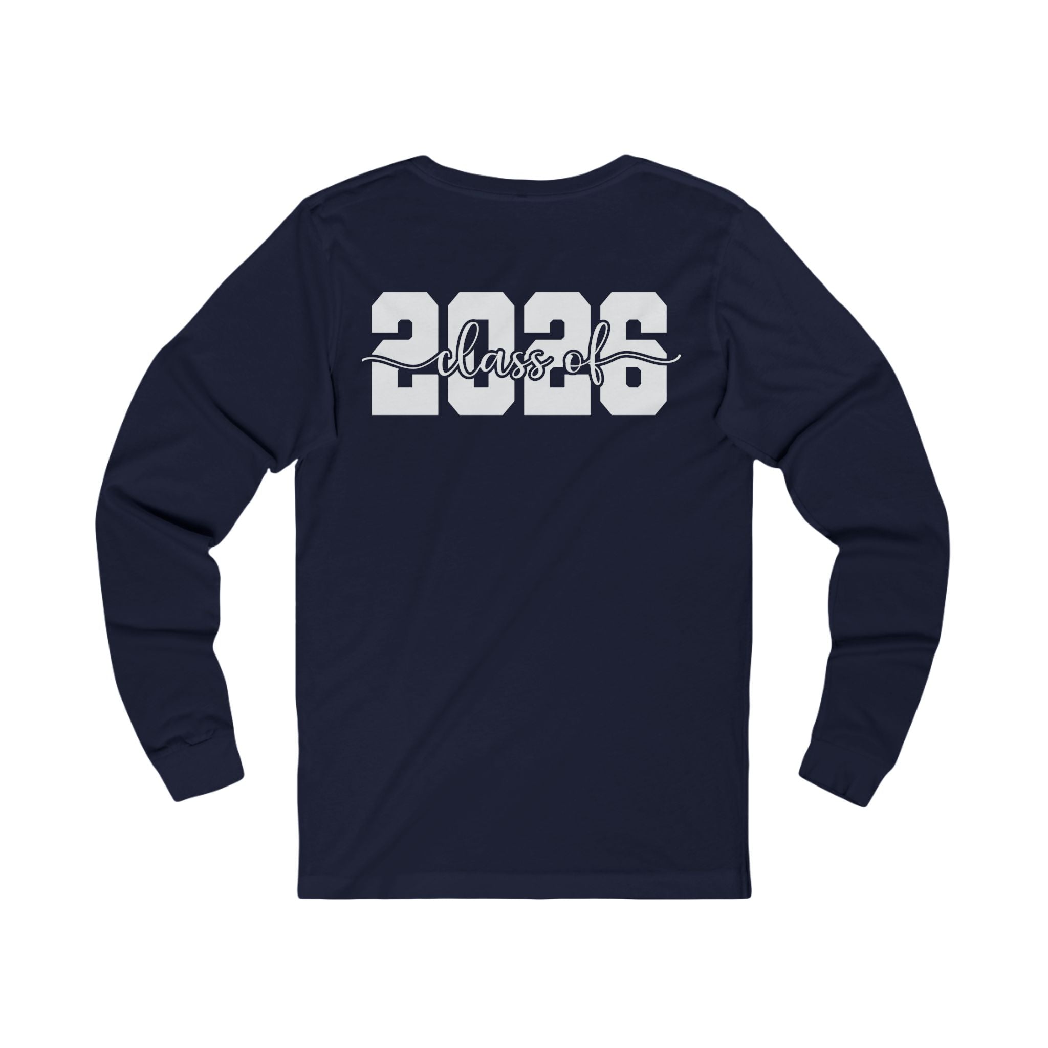 We Outta Here — Class of 2026 FRONT & BACK Long Sleeve T-Shirt