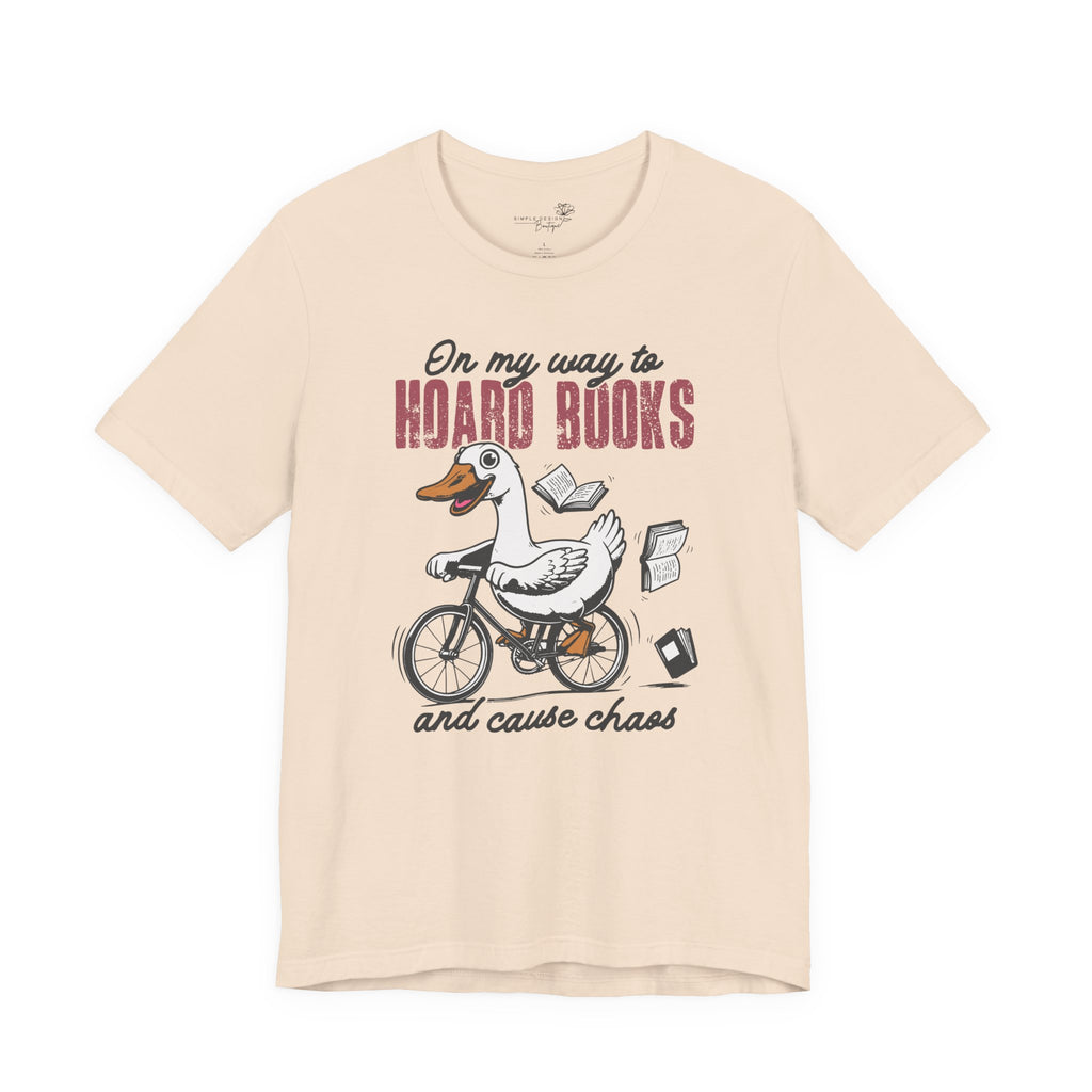 On My Way to Hoard Books and Cause Chaos — Funny Women's T-Shirt