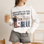 FRONT &  BACK "Brought to You Courtesy of the Red, White & Blue" Patriotic Cowboy Boots Crewneck | S–3XL