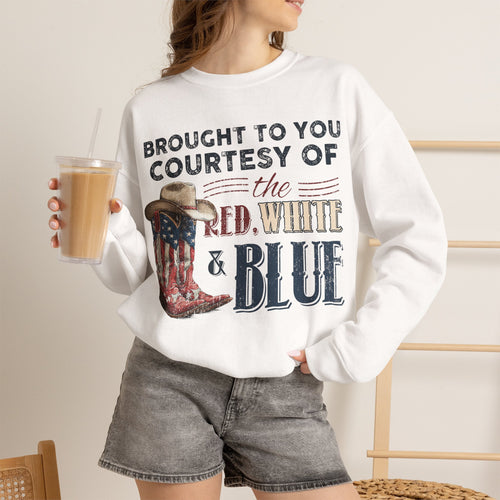 FRONT &  BACK "Brought to You Courtesy of the Red, White & Blue" Patriotic Cowboy Boots Crewneck | S–3XL