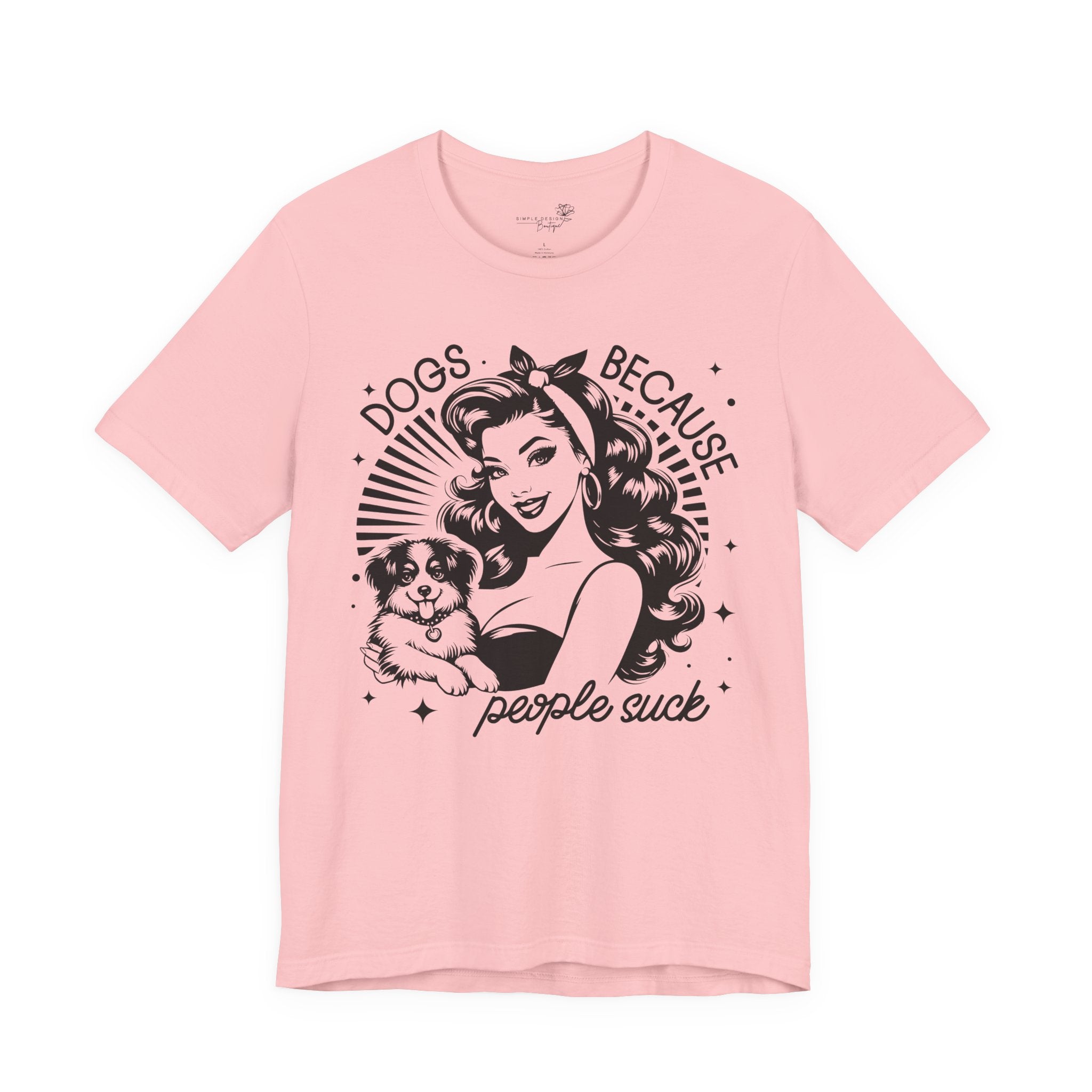 Dogs Because People Suck Retro Unisex T-Shirt - Print