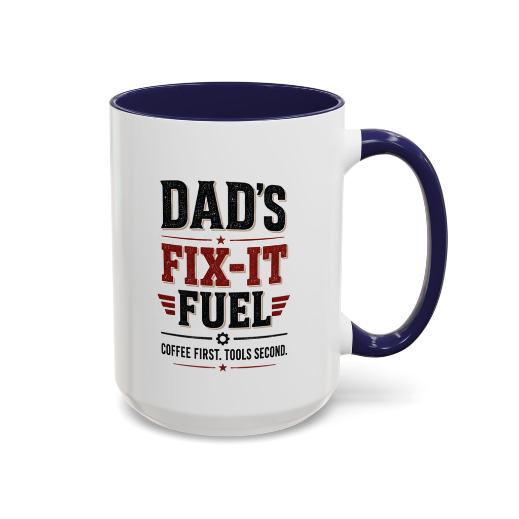 Dad’s Fix-It Fuel Coffee Mug — Funny Handyman Gift for Dad | 11oz & 15oz