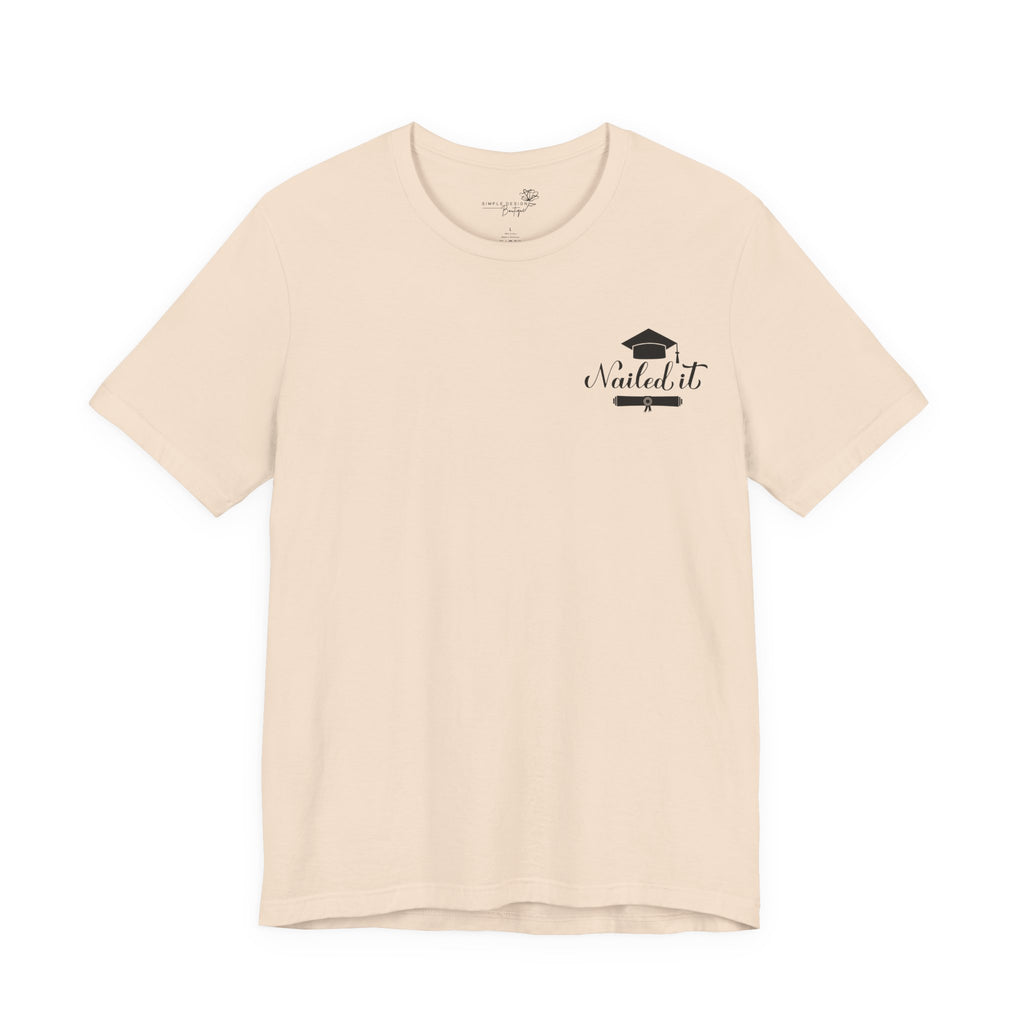 Nailed It — Class of 2026 FRONT & BACK Graduation T-Shirt