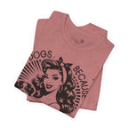 Dogs Because People Suck Retro Unisex T-Shirt - Print
