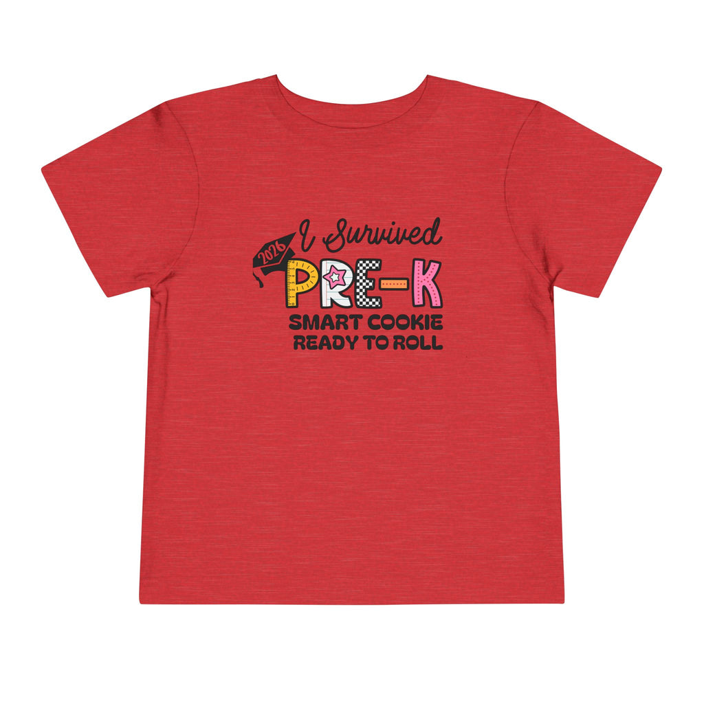 One Smart Cookie, Ready to Roll — I Survived Pre-K Girls Toddler T-Shirt