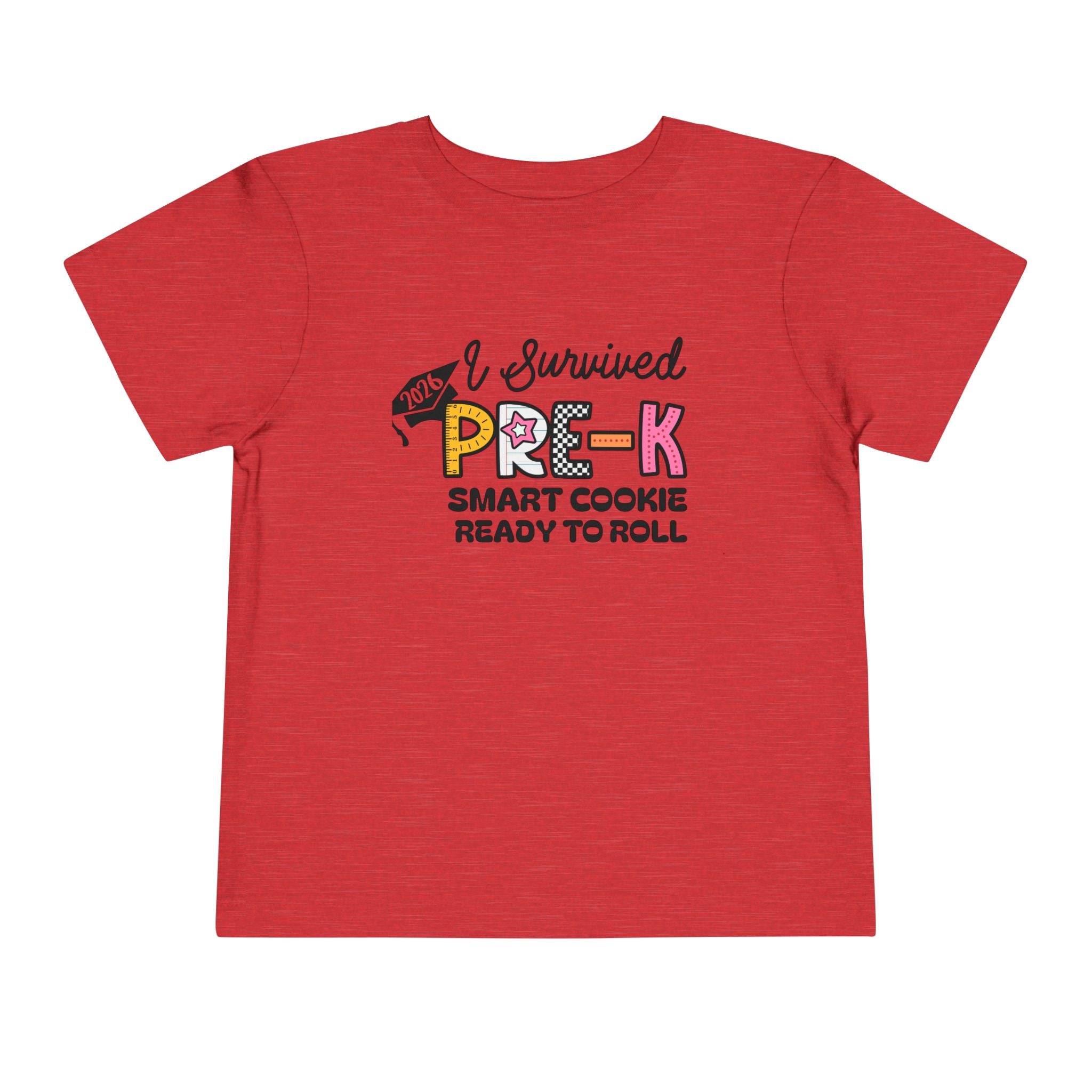 One Smart Cookie, Ready to Roll — I Survived Pre-K Girls Toddler T-Shirt