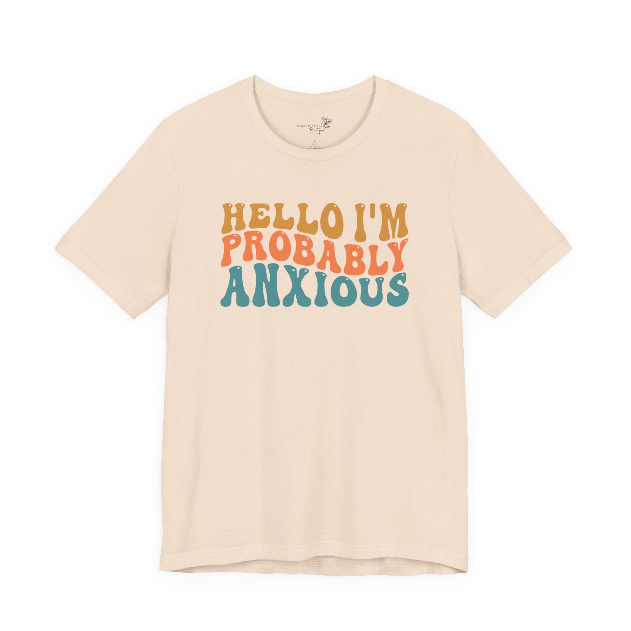 Hello I'm Probably Anxious — Funny Women's Graphic Tee