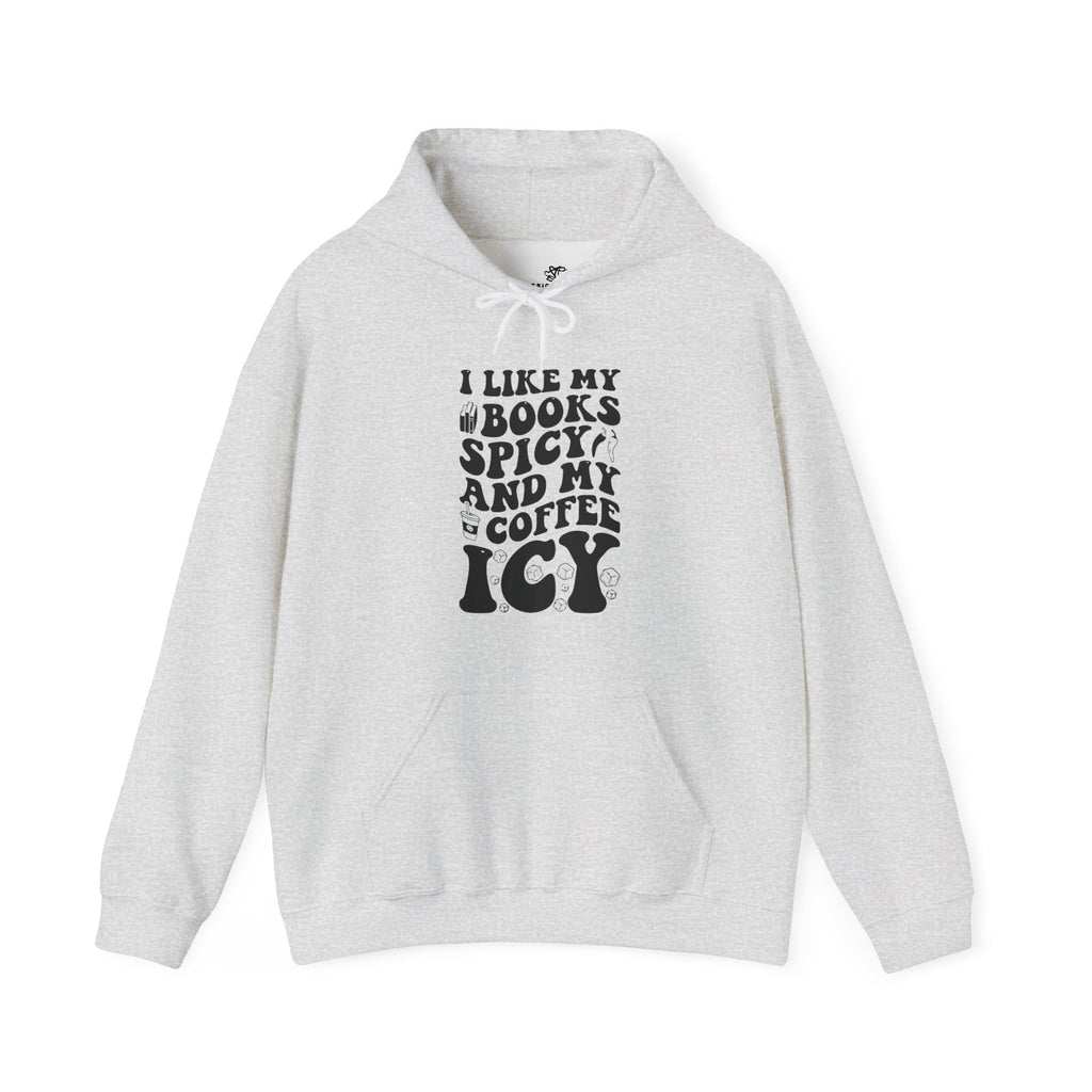 I Like My Books Spicy and My Coffee Icy — Cozy Women's Hoodie