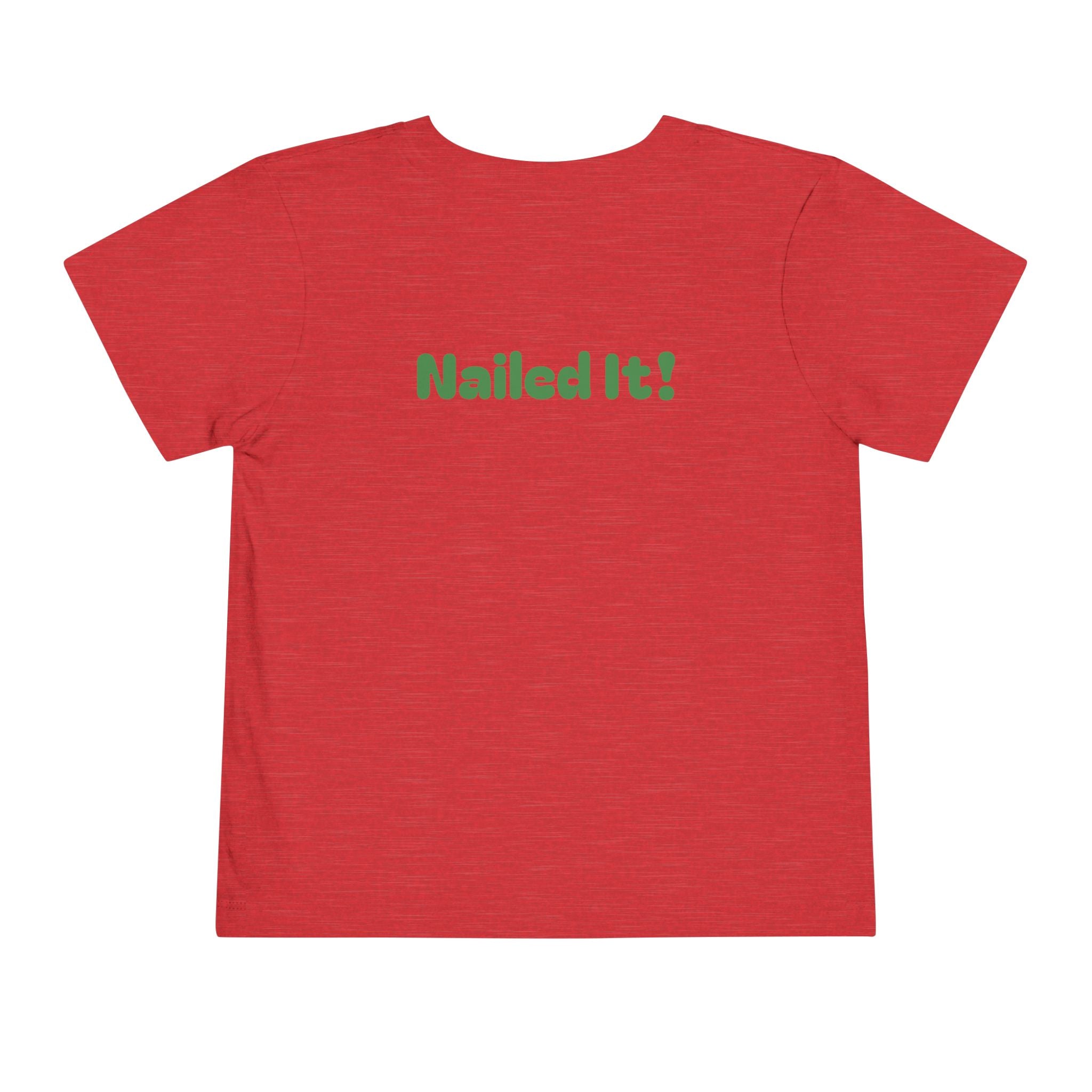 Miss Pre-K Grad — Personalized Name FRONT, Nailed It BACK Toddler T-Shirt