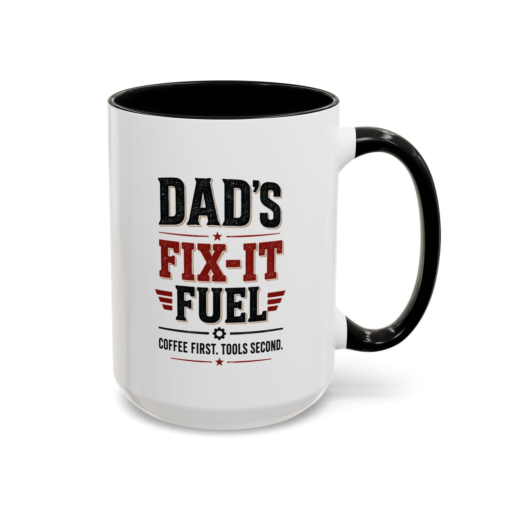 Dad’s Fix-It Fuel Coffee Mug — Funny Handyman Gift for Dad | 11oz & 15oz