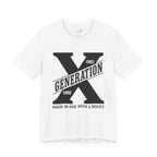 Generation X T-Shirt | Raised on Hose Water and Neglect