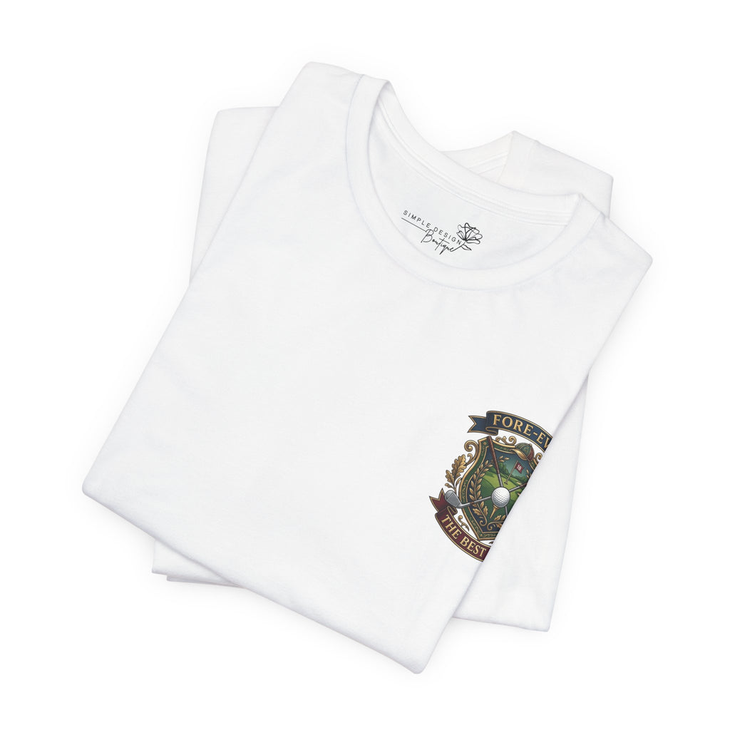 Fore-Ever the Best Dad — Golf Crest T-Shirt